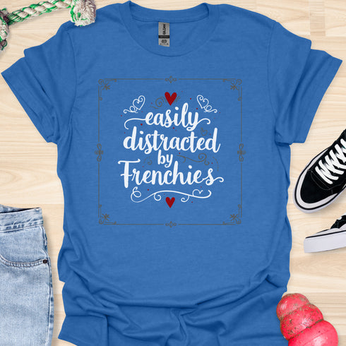 Easily distracted by frenchies - V10 - Cool Elegance T-Shirt